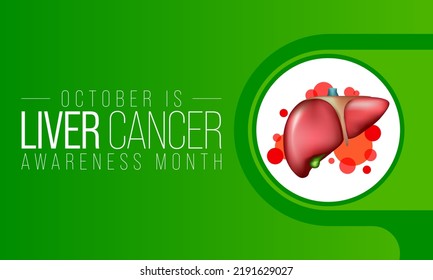 Liver Cancer awareness month is observed every year in October, cancer can sometimes start in liver or spread from another organ. Vector illustration