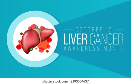 Liver Cancer awareness month is observed every year in October, cancer can sometimes start in liver or spread from another organ. Vector illustration