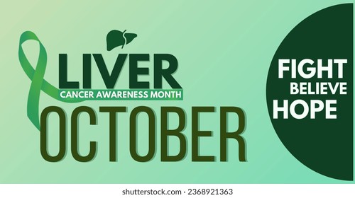 Liver cancer awareness month october, fight believe hope, campaign or celebration banner