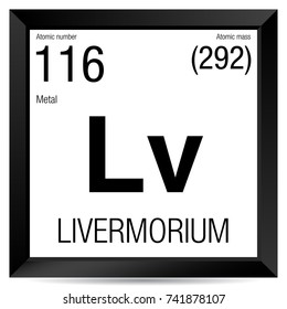 Livermorium symbol. Element number 116 of the Periodic Table of the Elements - Chemistry - Black square frame with white background
