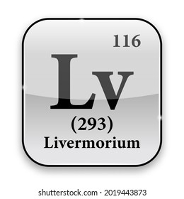 Livermorium symbol.Chemical element of the periodic table on a glossy white background in a silver frame.Vector illustration.