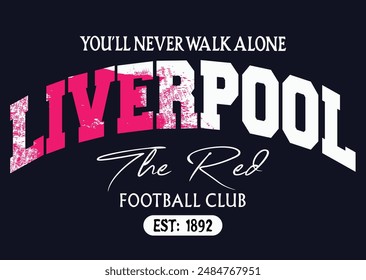 liverpool and logo typography, Premier League club, Liverpool kingdom typography graphic design, vintage Liverpool typography grunge, Liverpool Football Club logo for t-shirt, eps8