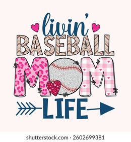 Livin' Baseball Mom life Sublimation, Craft, vector t-shirt design