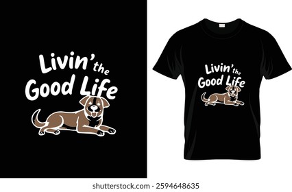 livin the good live t shirt design vector design