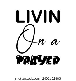livin on a prayer black letter quote