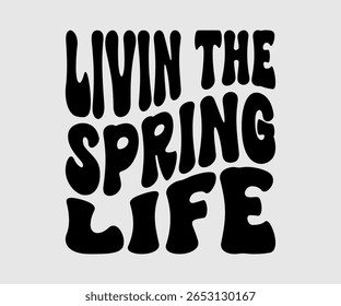 Livin The Spring Life, Happy Spring Eps design, Spring Eps Cut File, Hoppy t shirt, Bunny and spring Eps, Egg for Kids, Cut File Cricut