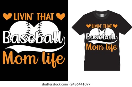 Livin' that baseball mom life, Baseball typography vector t-shirt design. Baseball t-shirt design with motivational quote. Ready for any sports, Illustration, sticker, clothes, poster, template.