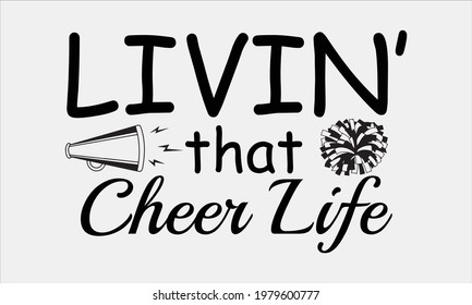 Livin that cheer life Vector and Clip art