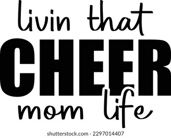 Livin that Cheer Mom Life eps file