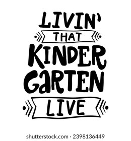 LIVIN' THAT RINDERGARTEN LIVE - handwriting phrase