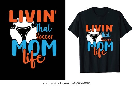 Livin' that soccer mom life T-shirt, Soccer Quote, Soccer Saying, Soccer Ball Monogram, Football Shirt, Game Day, Cut File For Cricut And Silhouette