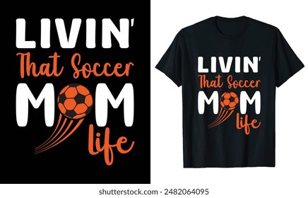 Livin' that soccer mom life T-shirt, Soccer Quote, Soccer Saying, Soccer Ball Monogram, Football Shirt, Game Day, Cut File For Cricut And Silhouette