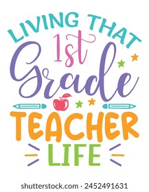 Living 1st grade teacher life teachers day, Teachers design bundle, teachers day design, colorful teachers day svg