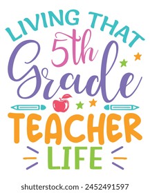 Living 5th grade teacher life teachers day, Teachers design bundle, teachers day design, colorful teachers day svg