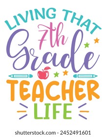 Living 7th grade teacher life teachers day, Teachers design bundle, teachers day design, colorful teachers day svg