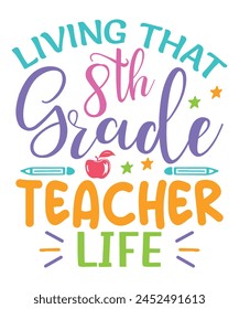 Living 8th grade teacher life teachers day, Teachers design bundle, teachers day design, colorful teachers day svg