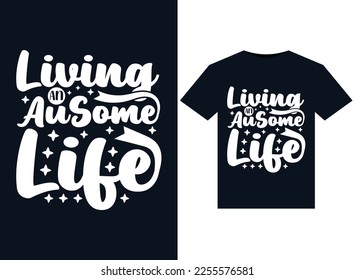 Living An AuSome Life illustrations for print-ready T-Shirts design