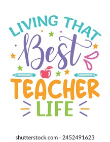 Living best teacher life teachers day, Teachers design bundle, teachers day design, colorful teachers day svg