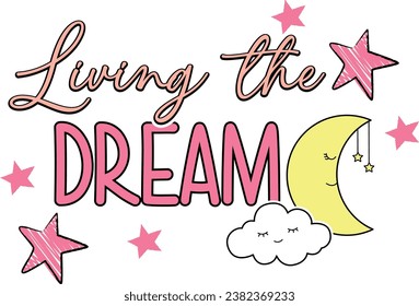 living the dream moon star cute