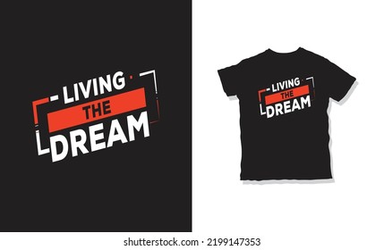 Living the dream t-shirt design