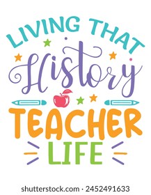 Living history teacher life teachers day,Teachers design bundle, teachers day design, colorful teachers day svg