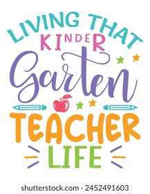 Living kindergarten teacher life teachers day, Teachers design bundle, teachers day design, colorful teachers day svg
