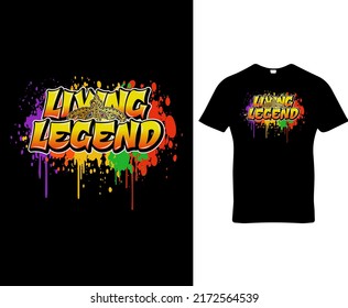 Living legend, quote custom graffiti typography t-shirt, banner, poster, cards, cases, cover design template vector