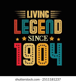 Vivendo Lenda Desde 1904, Nascido em um Ano de Momentos Inesquecíveis e Estilo Duradouro, Vintage T-Shirt Design para Aqueles que Amam o Espírito de Verdadeiro Retro Cool