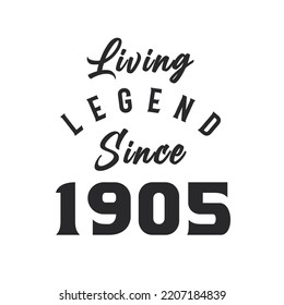 Living Legend since 1905, Legend born in 1905