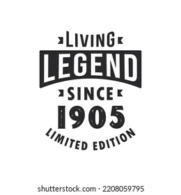 Living Legend since 1905, Legend born in 1905 Limited Edition.