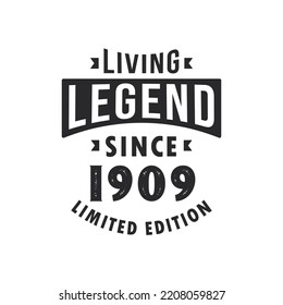 Living Legend since 1909, Legend born in 1909 Limited Edition.