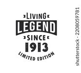 Living Legend since 1913, Legend born in 1913 Limited Edition.