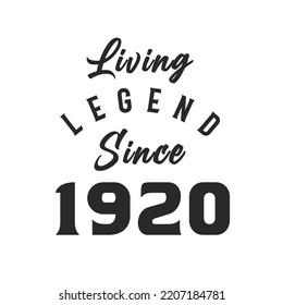 Living Legend since 1920, Legend born in 1920