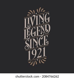 Living Legend since 1921, 1921 birthday of legend