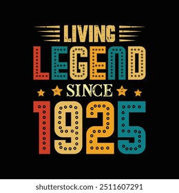 Living Legend Desde 1925, Nascido em um Ano de Icônicas Tendências e Clássicos Timeless, Vintage T-Shirt Design para Entusiastas Retrô com um Amor por Moda Autêntica