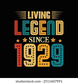 Living Legend Desde 1929, Nascido em um Ano de Tendências Duradouras e Estilo Timeless, Vintage T-Shirt Design para Fãs Retrô com uma Paixão por Elegância Icônica