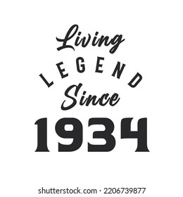 Living Legend Since 1934, Legend Born In 1934