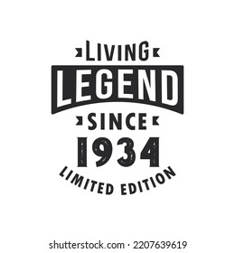 Living Legend since 1934, Legend born in 1934 Limited Edition.
