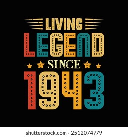 Living Legend Desde 1943, Nascido em um Ano de Estilo Negrito e duradoura Graça, Vintage T-Shirt Design para Aqueles Que Celebram Verdadeira Retro Coolness. vestuário, t shirt, adesivo, impressão, tipografia