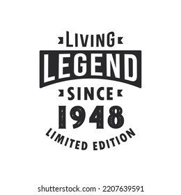 Living Legend since 1948, Legend born in 1948 Limited Edition.