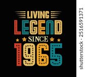 Living Legend Since 1965, Born in a Year of Classic Elegance and Historic Fashion, Vintage T-Shirt Design for True Admirers of Retro Coolness. apparel, t shirt, sticker, printing, typography	