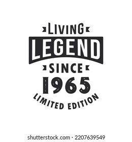 Living Legend since 1965, Legend born in 1965 Limited Edition.