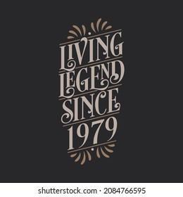 Living Legend since 1979, 1979 birthday of legend