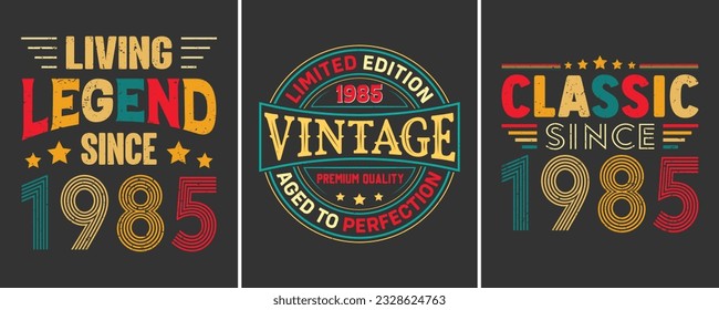 Living Legend Since 1985, Limited Edition 1985 Vintage Premium Quality Aged to Perfection, Classic Since 1985 Limited Edition, T-shirt Design For Birthday Gift