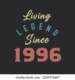 Living Legend since 1996, Born in 1996 vintage design vector