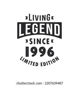 Living Legend since 1996, Legend born in 1996 Limited Edition.