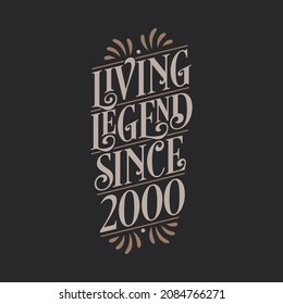 Living Legend since 2000, 2000 birthday of legend