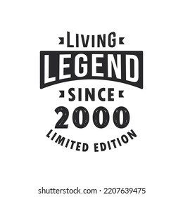 Living Legend since 2000, Legend born in 2000 Limited Edition.