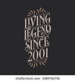 Living Legend since 2001, 2001 birthday of legend