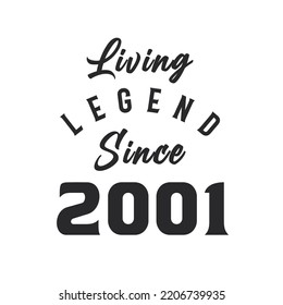 Living Legend since 2001, Legend born in 2001